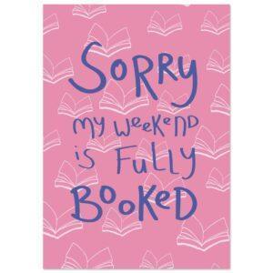 Sorry my weekend is fully booked